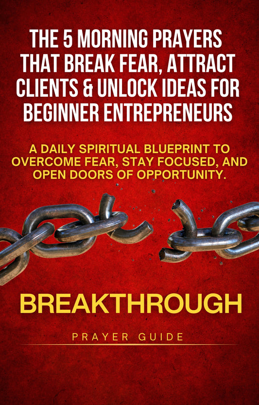 The 5 Morning Prayers Every Beginner Entrepreneur Must Pray Before Starting Their Day